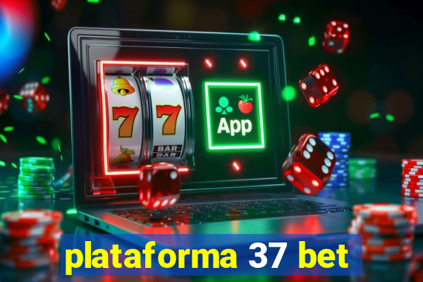 plataforma 37 bet