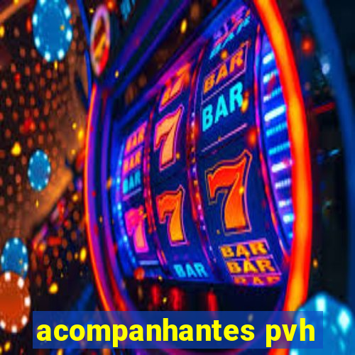 acompanhantes pvh