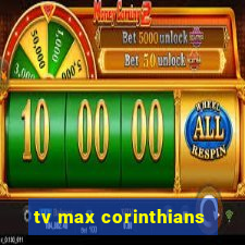 tv max corinthians