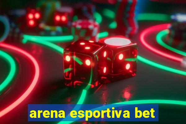 arena esportiva bet