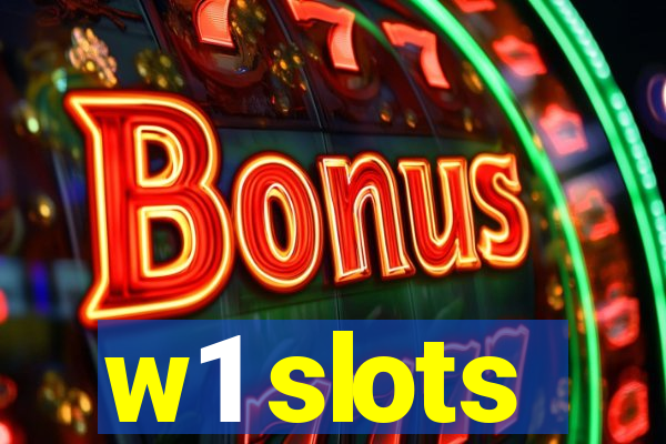 w1 slots