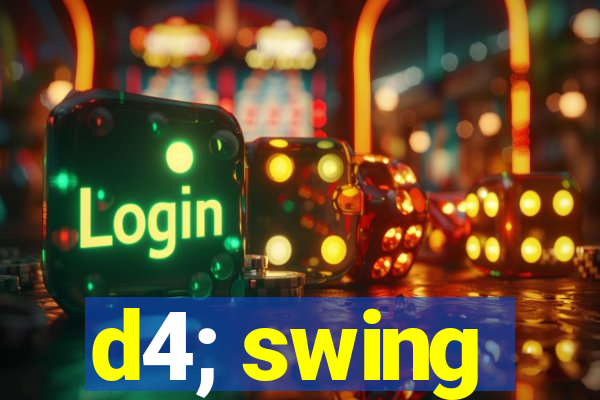 d4; swing