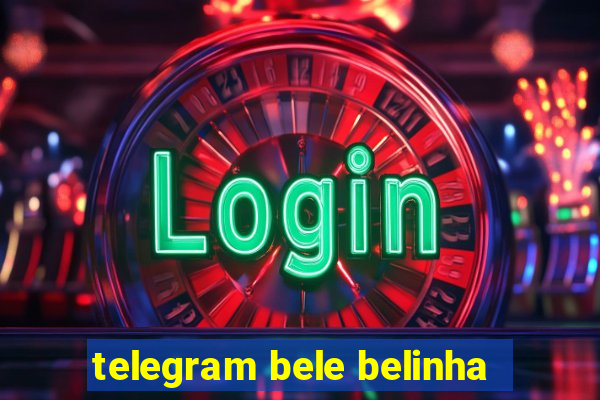 telegram bele belinha