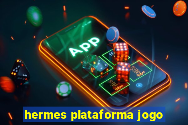 hermes plataforma jogo