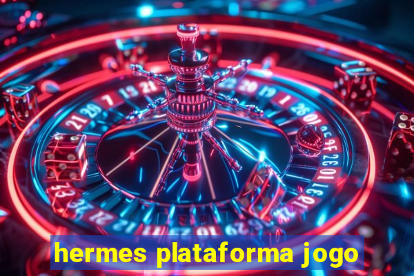 hermes plataforma jogo