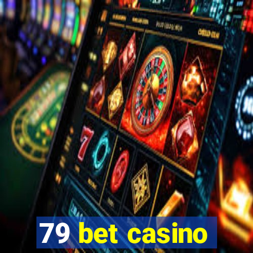 79 bet casino