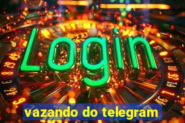 vazando do telegram