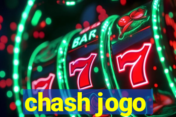 chash jogo