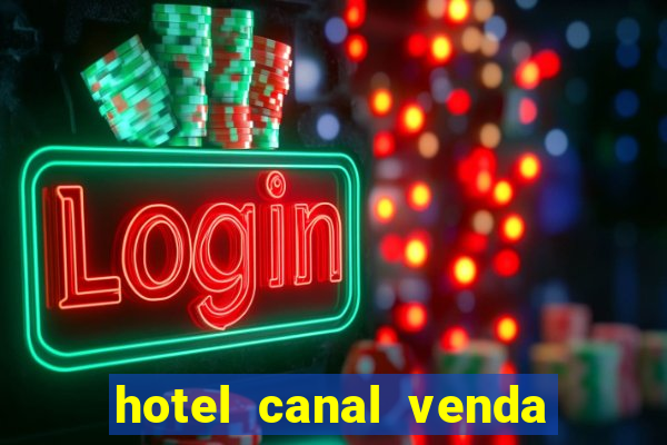 hotel canal venda nova do imigrante