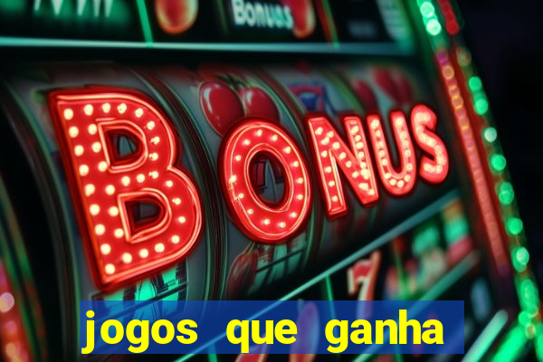 jogos que ganha dinheiro de verdade sem deposito