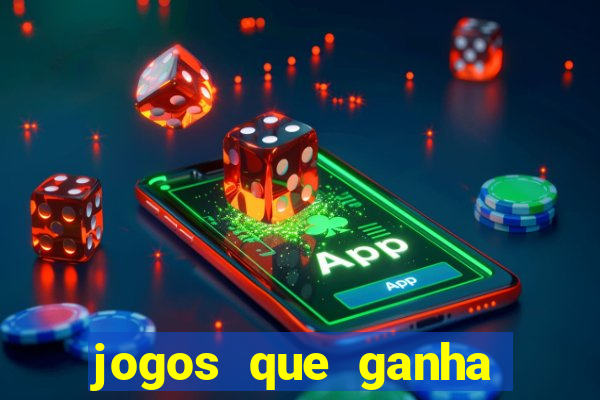 jogos que ganha dinheiro de verdade sem deposito