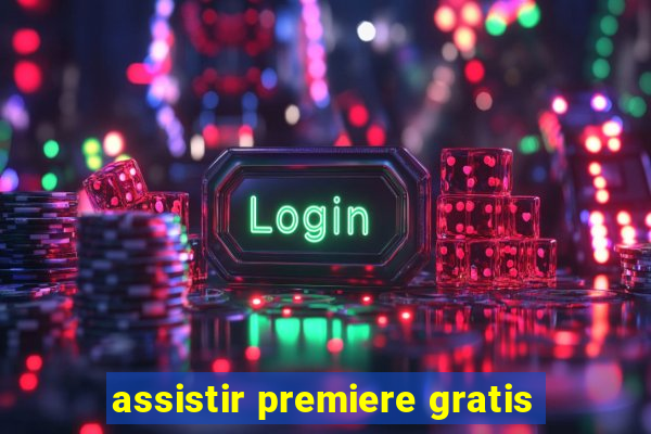 assistir premiere gratis