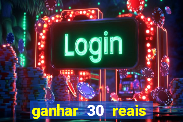 ganhar 30 reais agora no pix