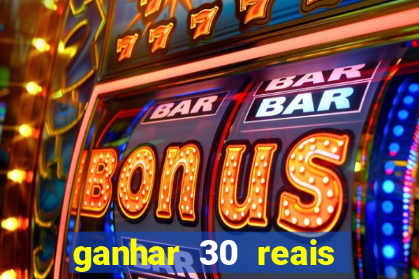 ganhar 30 reais agora no pix