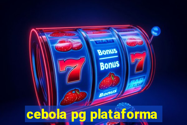 cebola pg plataforma