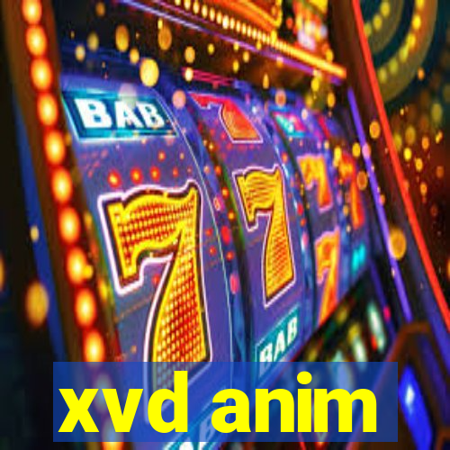 xvd anim