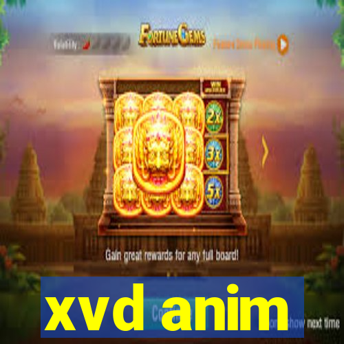 xvd anim