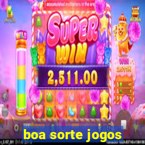 boa sorte jogos