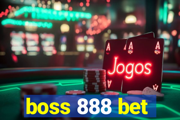 boss 888 bet