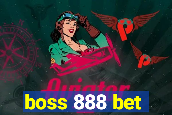 boss 888 bet