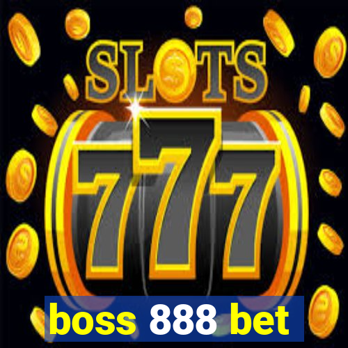 boss 888 bet