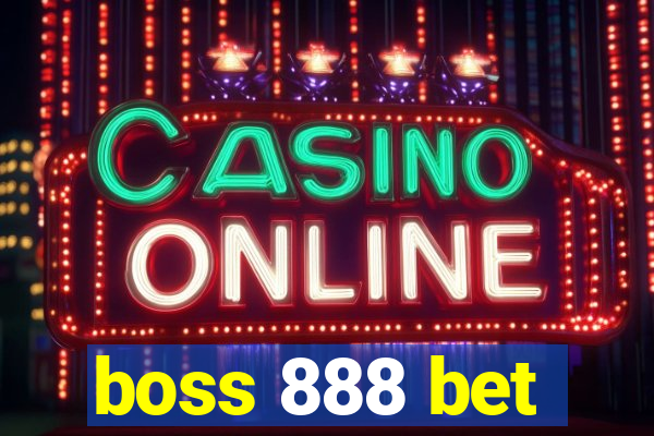 boss 888 bet