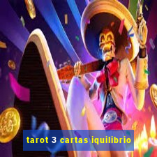 tarot 3 cartas iquilibrio