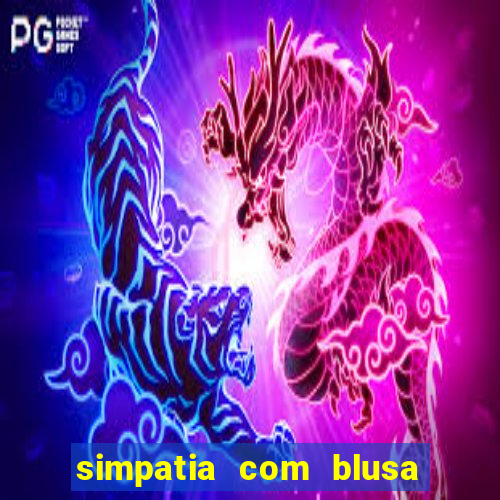 simpatia com blusa da pessoa amada