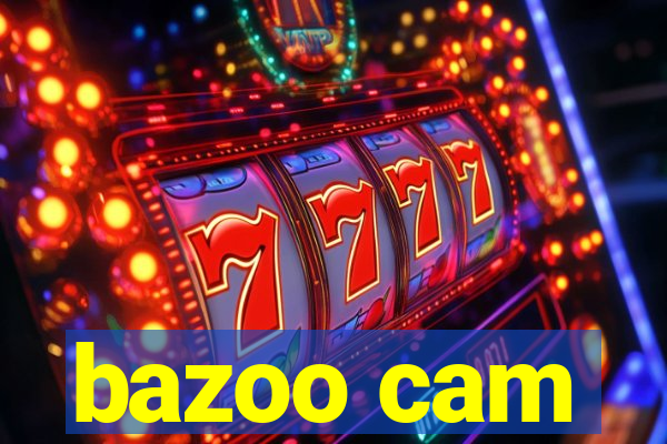 bazoo cam