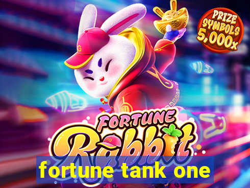 fortune tank one