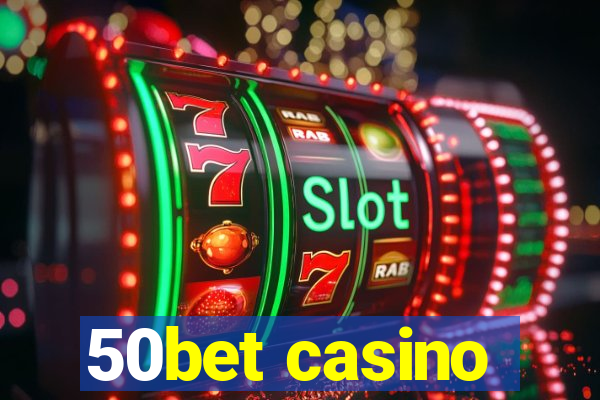 50bet casino