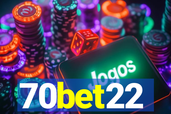 70bet22