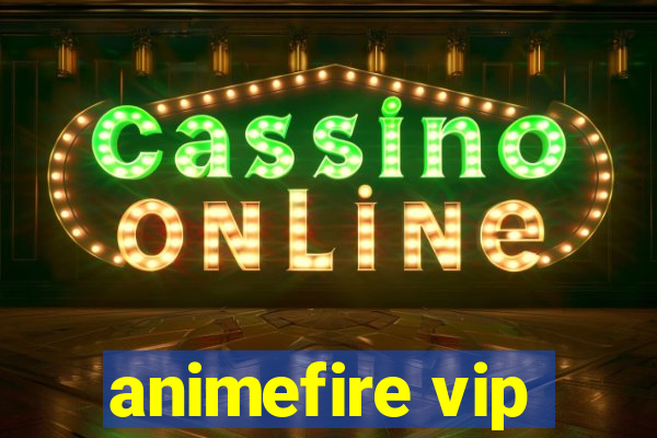 animefire vip