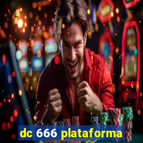 dc 666 plataforma