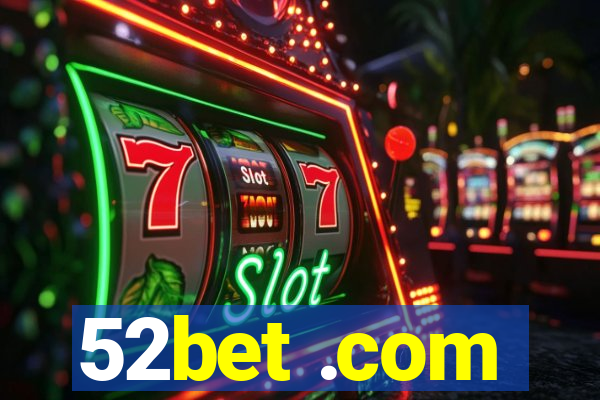 52bet .com