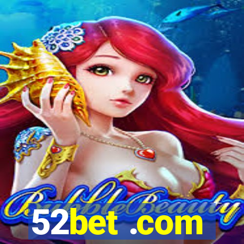 52bet .com