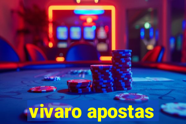 vivaro apostas