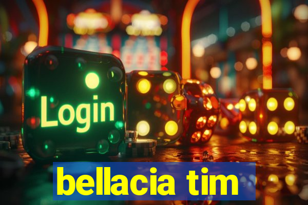 bellacia tim