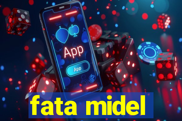 fata midel