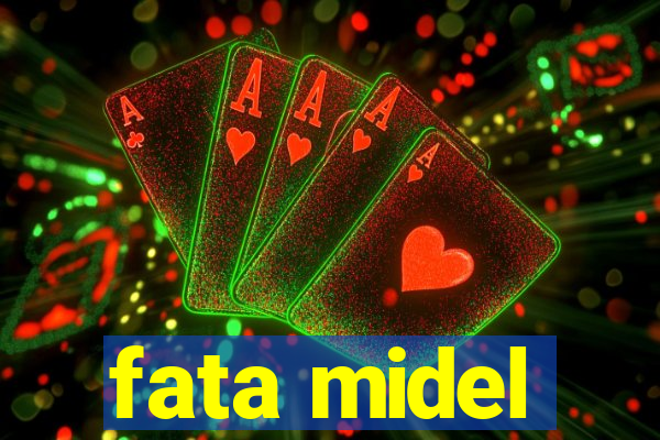 fata midel