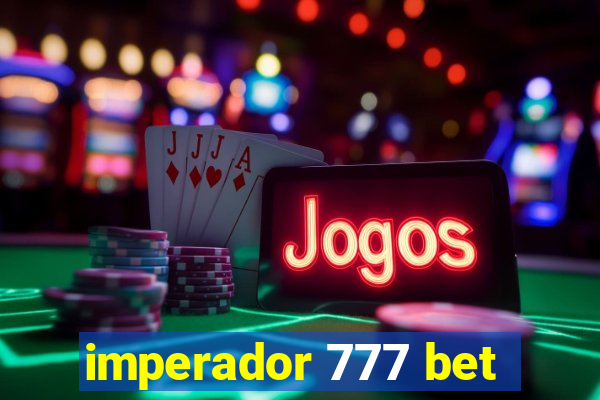 imperador 777 bet