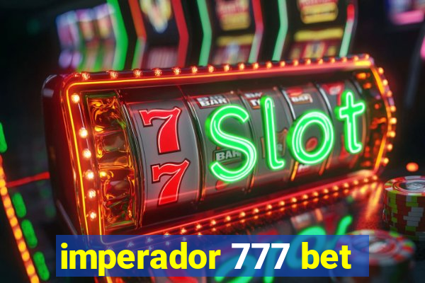 imperador 777 bet