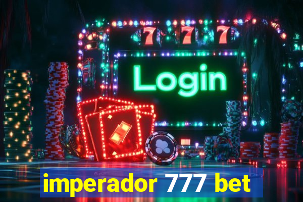 imperador 777 bet