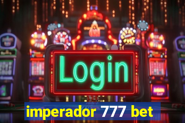 imperador 777 bet