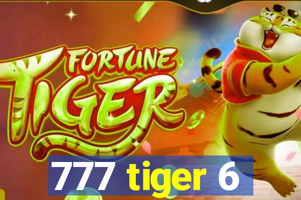 777 tiger 6