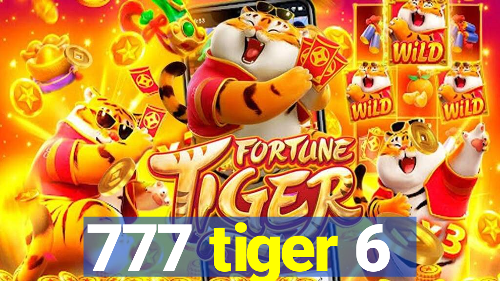 777 tiger 6