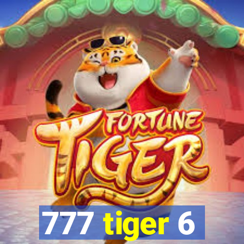 777 tiger 6