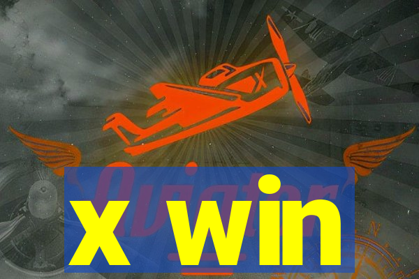 x win