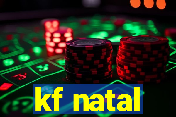 kf natal