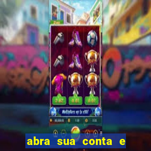 abra sua conta e ganhe 20 reais